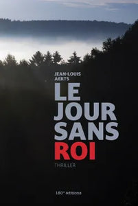 Le jour sans roi - Jean-Louis Aerts