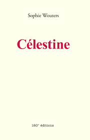 Célestine - Sophie Wouters